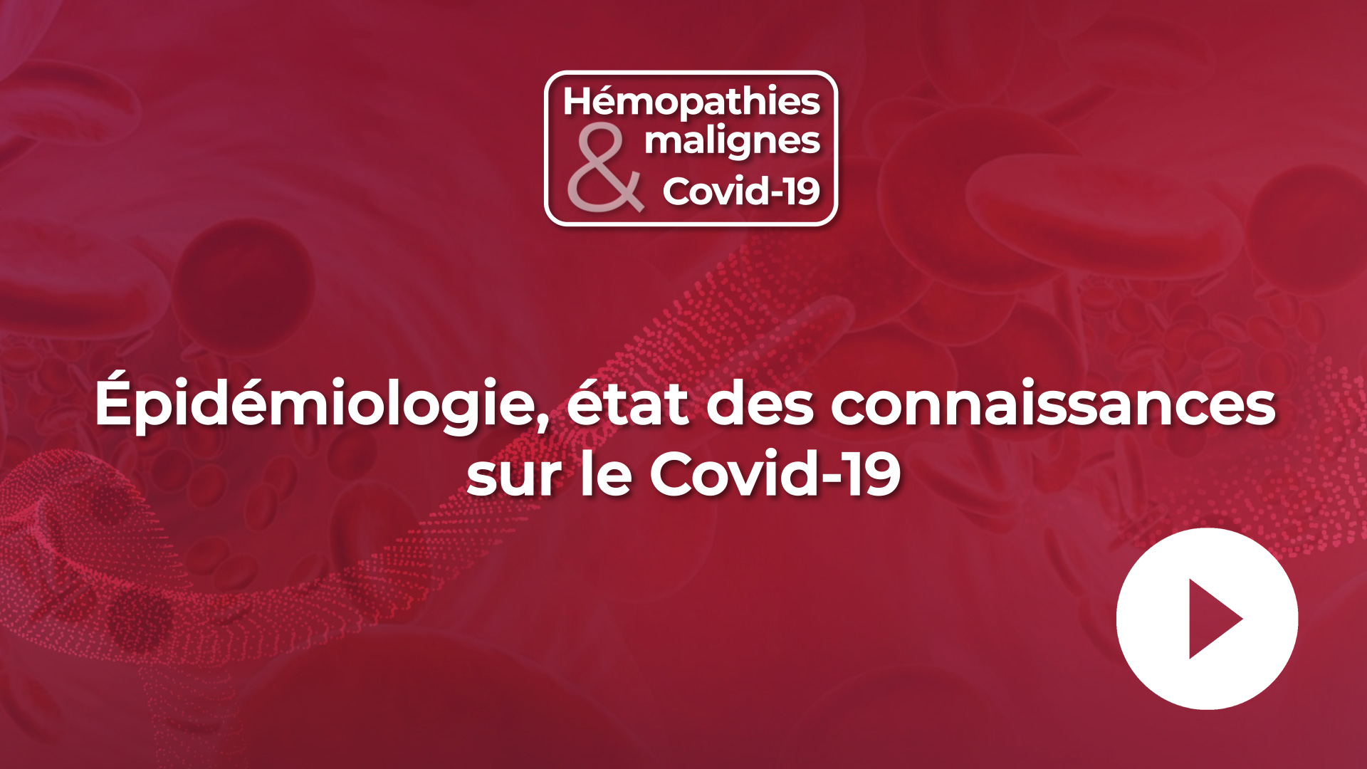 TKH_module_01_Hemopathies_malignes_et_Covid-19