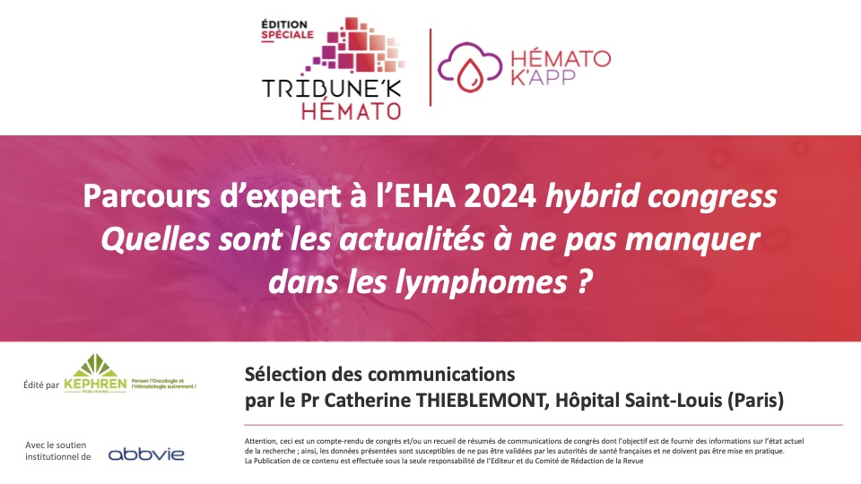KP_Abbvie_EHA2024_Diaporama-ITW-Lymphomes_C_Thieblemont