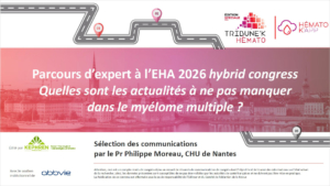 KP_EHA2026_Parcours_expert_Myelomes_P_Moreau